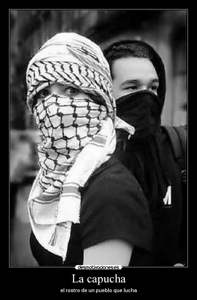 La capucha - el rostro de un pueblo que lucha