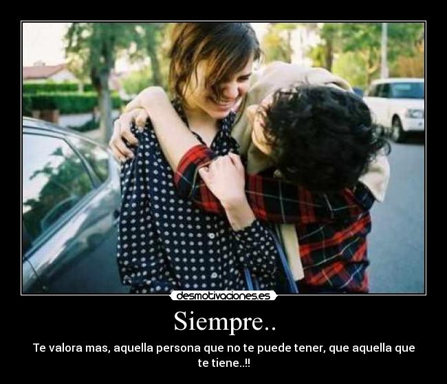 Siempre.. -