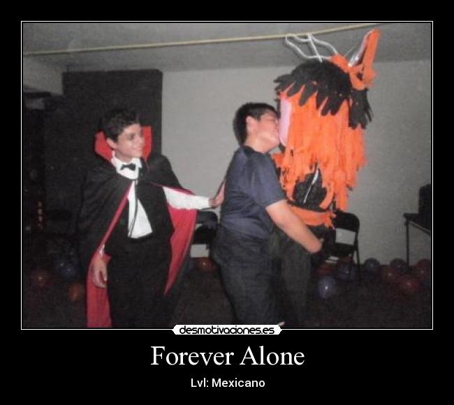 Forever Alone -