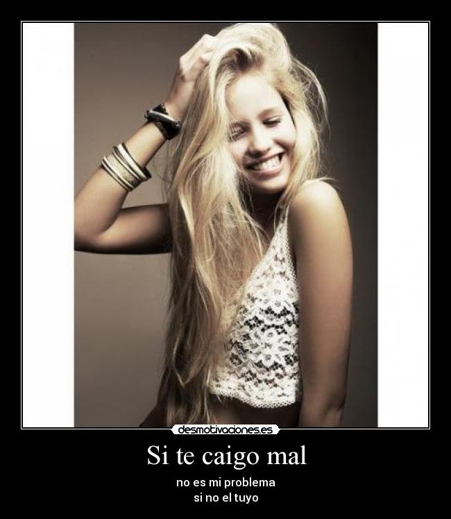 Si te caigo mal - 