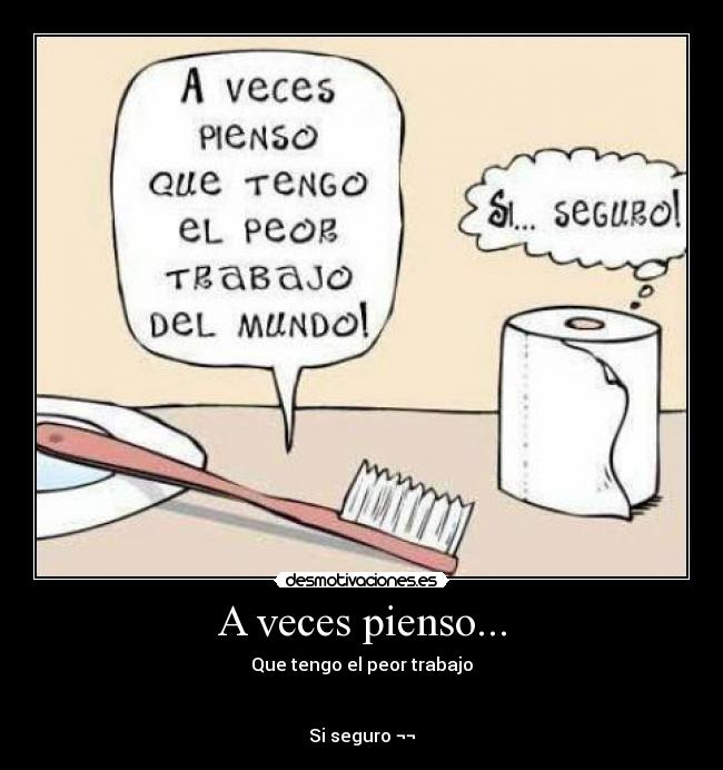 carteles papel sepillo desmotivaciones