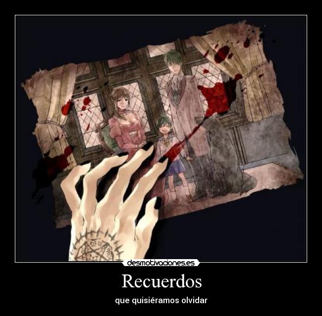 Recuerdos - que quisiéramos olvidar