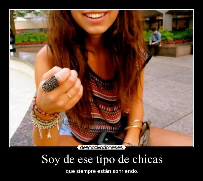 Soy de ese tipo de chicas -