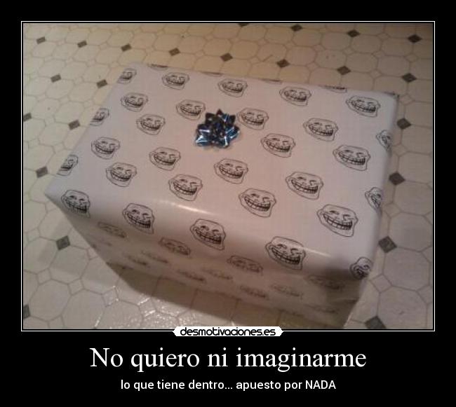 No quiero ni imaginarme - 