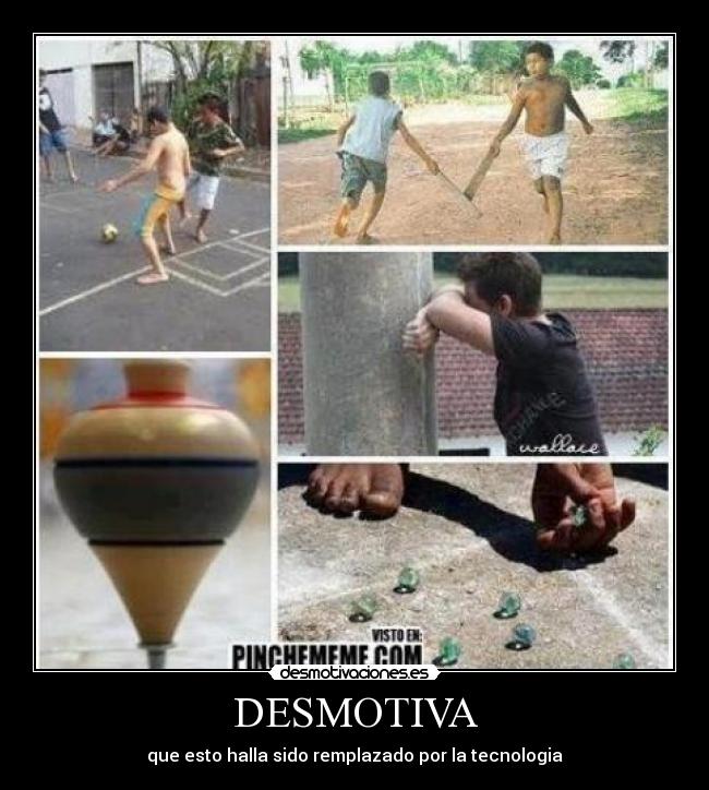 DESMOTIVA - que esto halla sido remplazado por la tecnologia