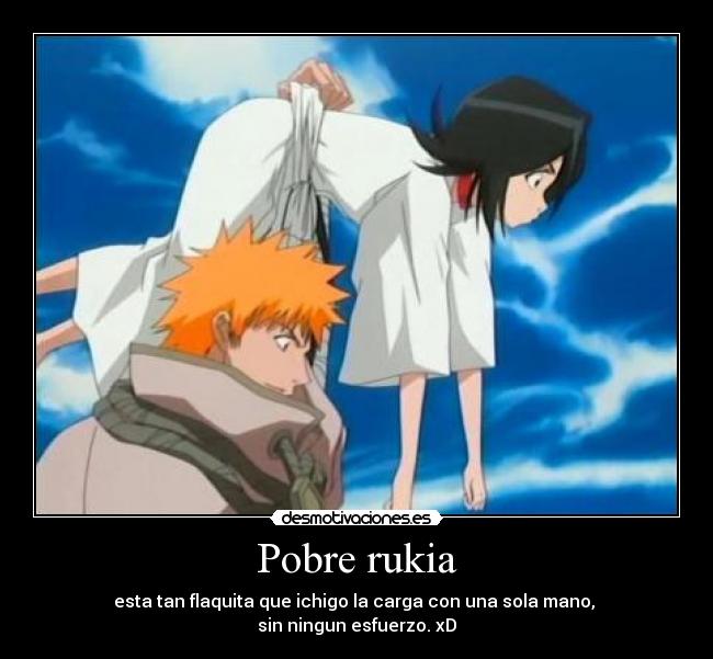 Pobre rukia -