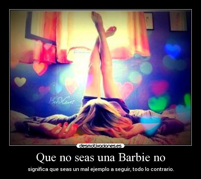 Que no seas una Barbie no - 