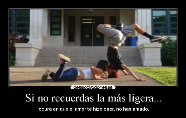 Si no recuerdas la más ligera... -