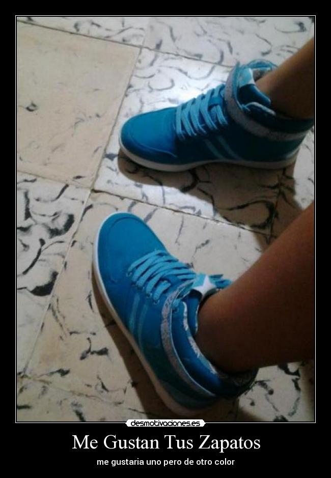 Me Gustan Tus Zapatos - 
