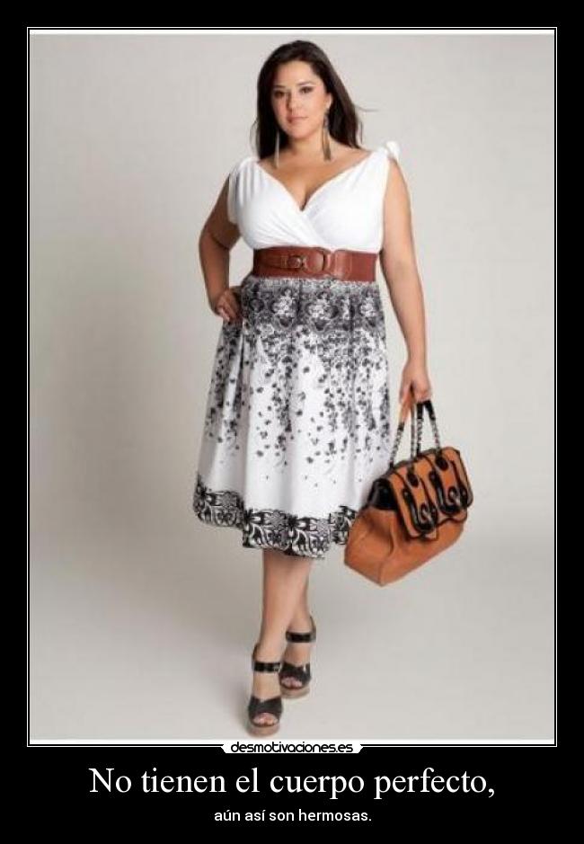 No tienen el cuerpo perfecto, - aún así son hermosas.