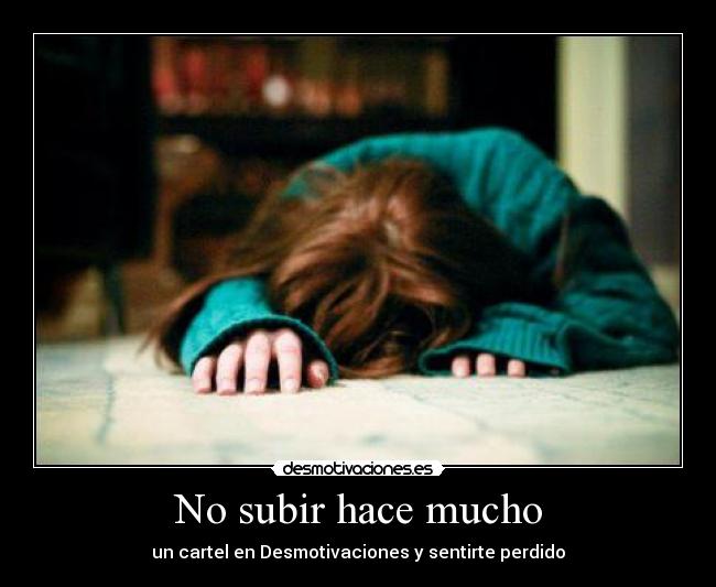 No subir hace mucho - un cartel en Desmotivaciones y sentirte perdido