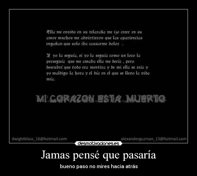 Jamas pensé que pasaría - bueno paso no mires hacia atrás