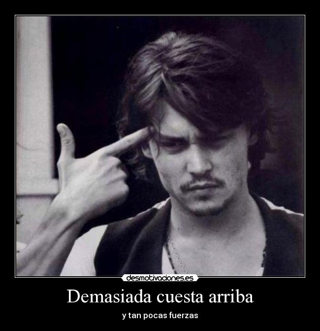 Demasiada cuesta arriba - y tan pocas fuerzas