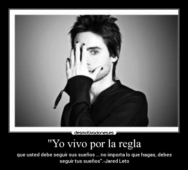 Yo vivo por la regla -