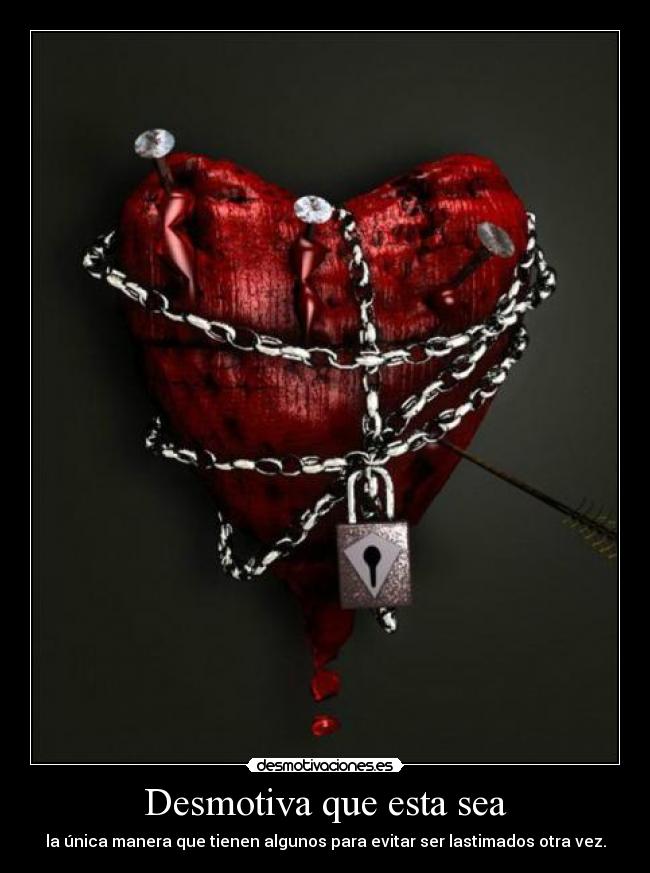 Desmotiva que esta sea - 