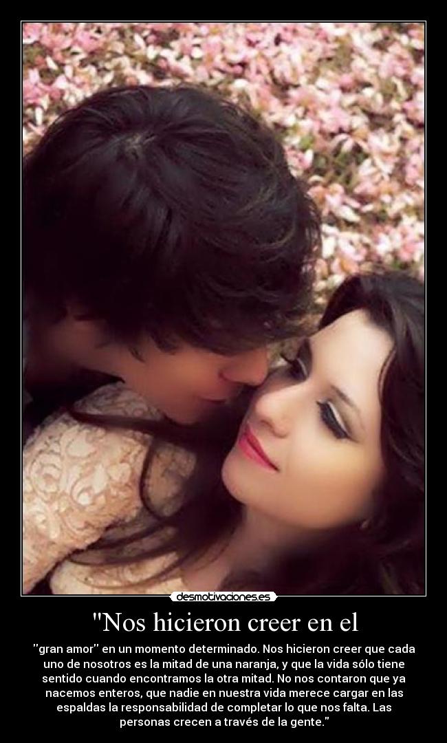 Nos hicieron creer en el -