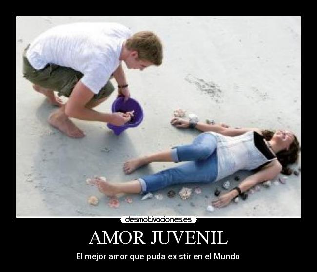 AMOR JUVENIL - El mejor amor que puda existir en el Mundo