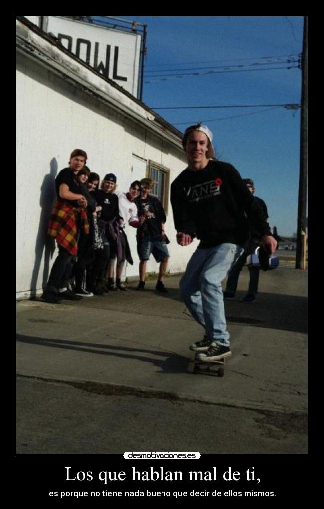 Los que hablan mal de ti, - 