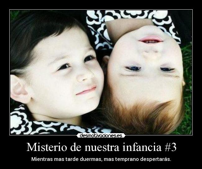 Misterio de nuestra infancia #3 -