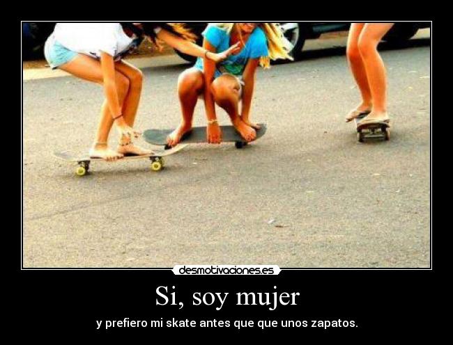 Si, soy mujer -