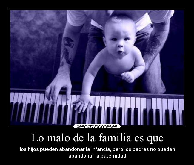 Lo malo de la familia es que - 