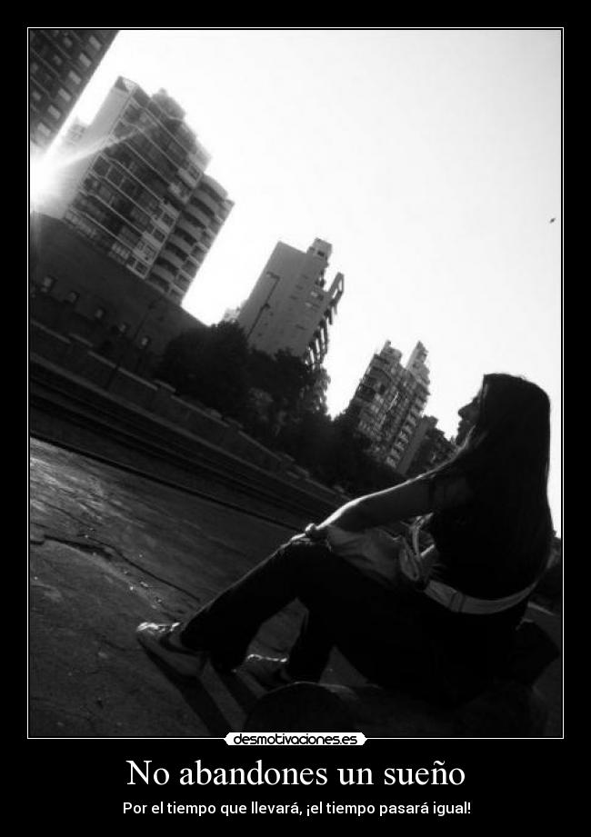 No abandones un sueño -