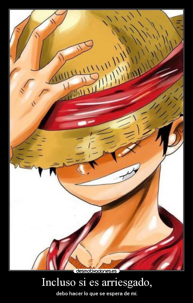 Incluso si es arriesgado, - debo hacer lo que se espera de mí.