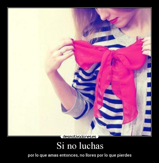 Si no luchas - 