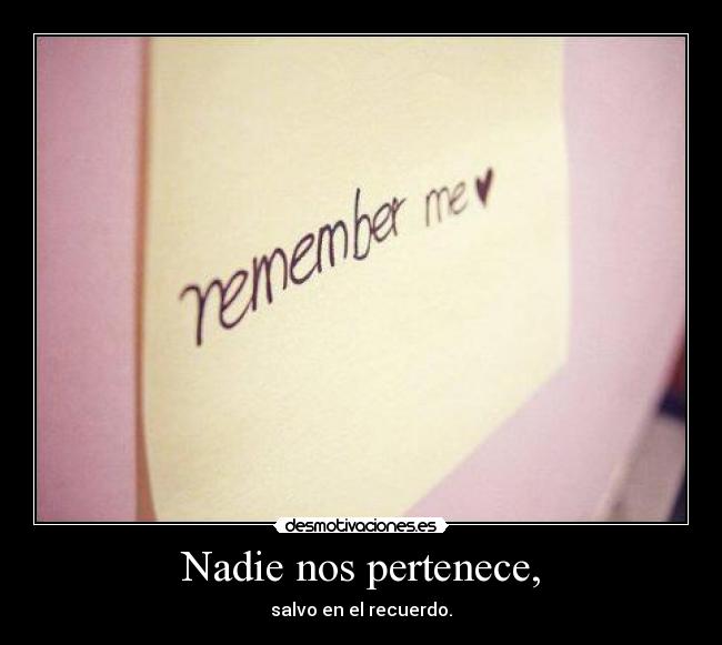 Nadie nos pertenece, - 