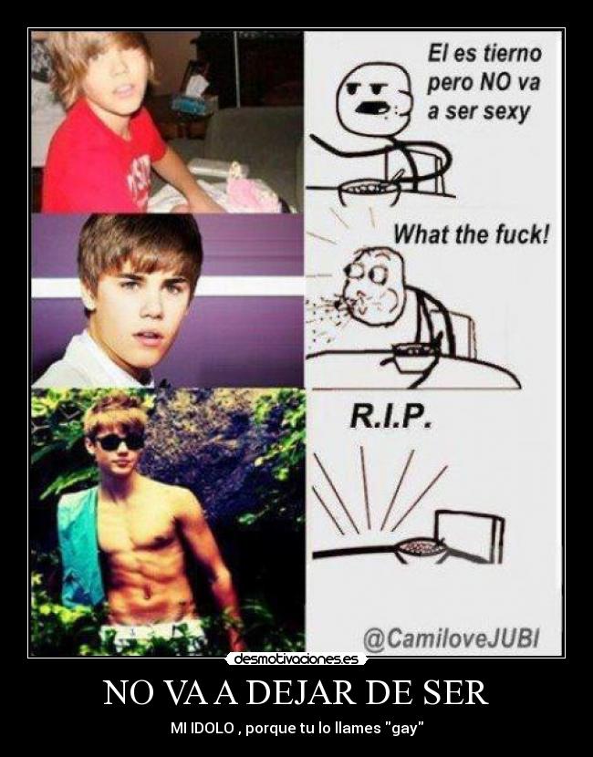 NO VA A DEJAR DE SER -