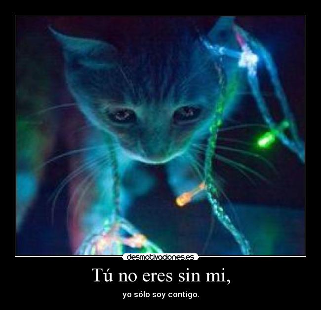 Tú no eres sin mi, - 