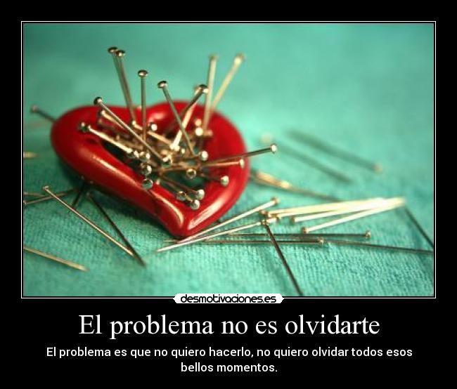 carteles amor desamor problema olvidarte desmotivaciones