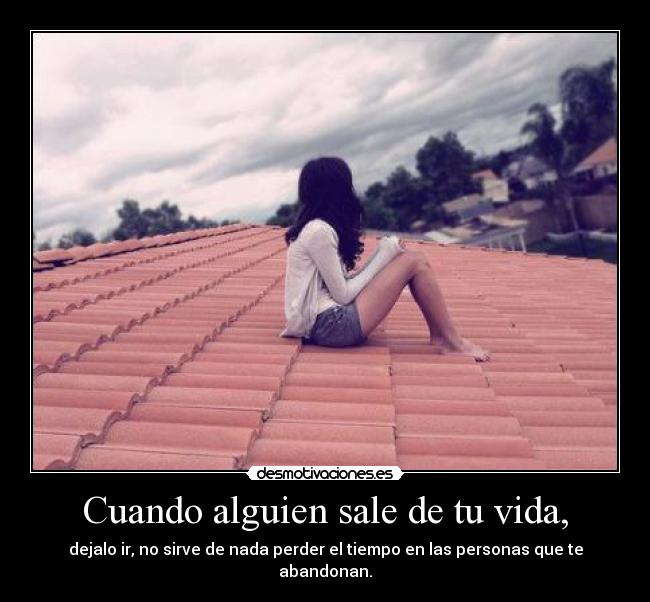 Cuando alguien sale de tu vida, - 