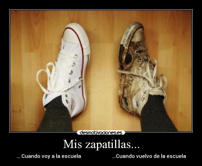 Mis zapatillas... -