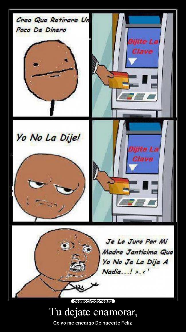 Tu dejate enamorar, - Qe yo me encarqo De hacerte Feliz 