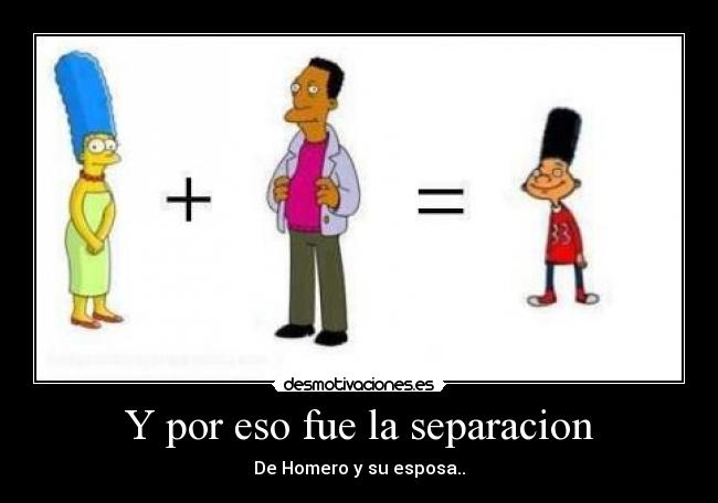 Y por eso fue la separacion -