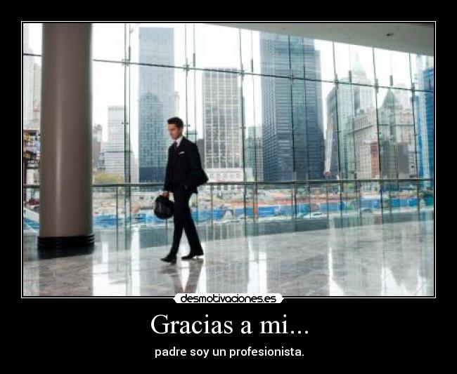 Gracias a mi... -