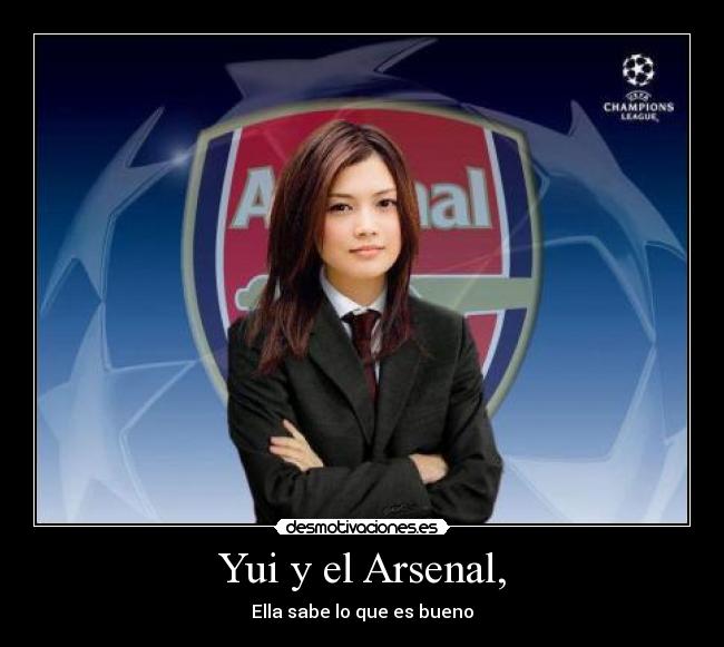 carteles yui arsenal gunners japon ella sabe que bueno cantante desmotivaciones