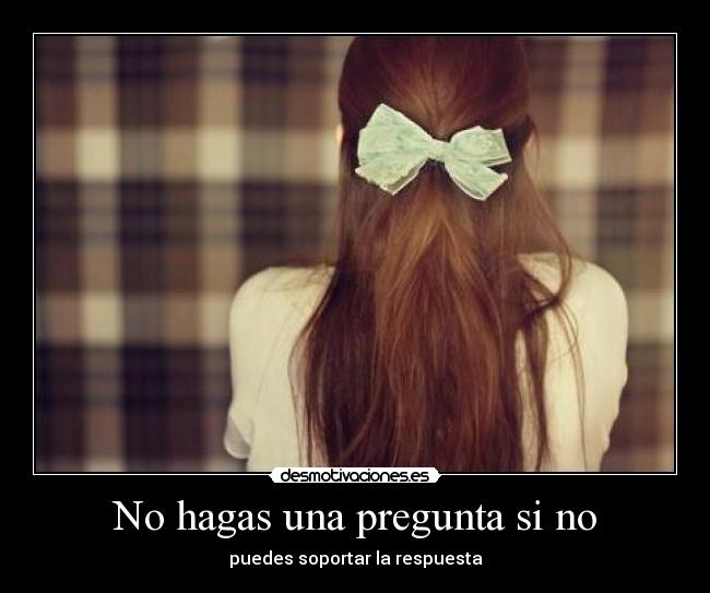 carteles hagas una pregunta desmotivaciones