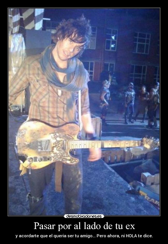 Pasar por al lado de tu ex - 