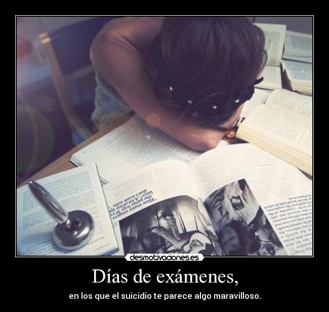 Días de exámenes, - 