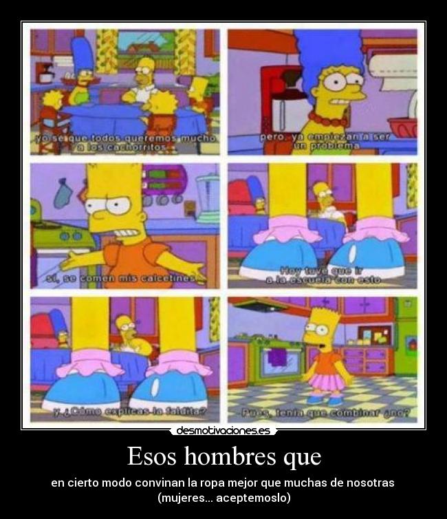 Esos hombres que - en cierto modo convinan la ropa mejor que muchas de nosotras
(mujeres... aceptemoslo)