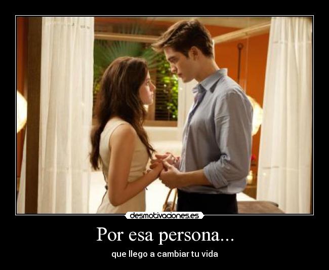 Por esa persona... -