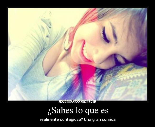 ¿Sabes lo que es -