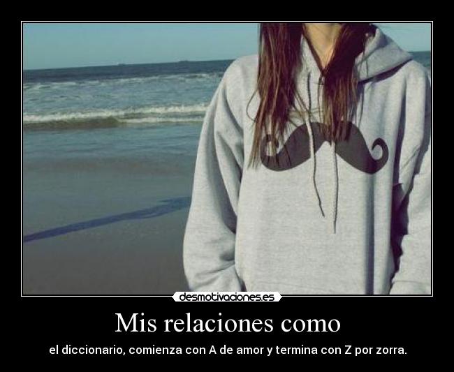 Mis relaciones como -