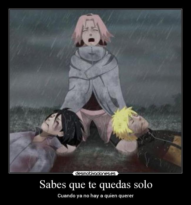 Sabes que te quedas solo - Cuando ya no hay a quien querer