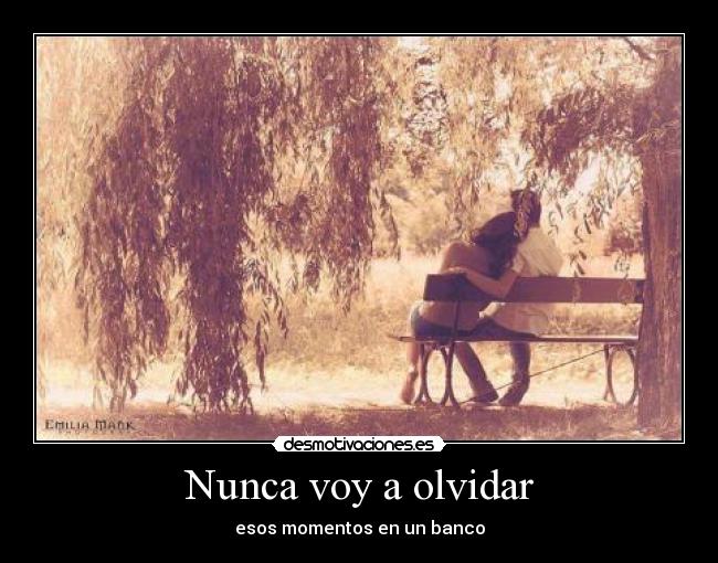 Nunca voy a olvidar - esos momentos en un banco