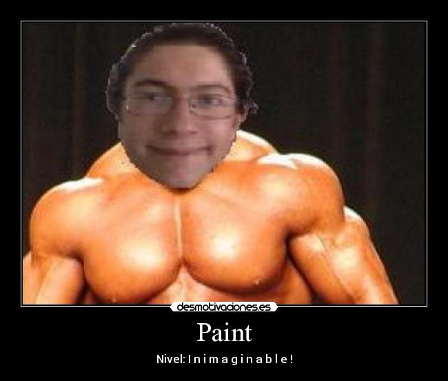 Paint - Nivel: I n i m a g i n a b l e !