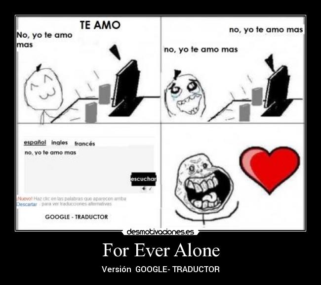 carteles for ever alone google traductor desmotivaciones