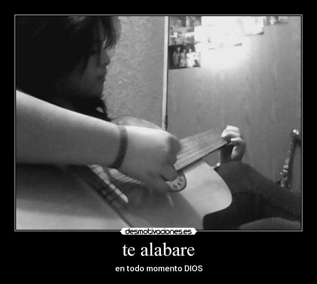 te alabare -